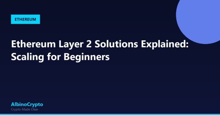 Ethereum Layer 2 Solutions Explained: Scaling for Beginners